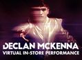 Declan McKenna Virtual In-Store Performance on September 15
