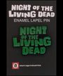 Night of the Living Dead (Pin) Merch