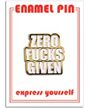 Zero Fucks Given (Pin) Merch