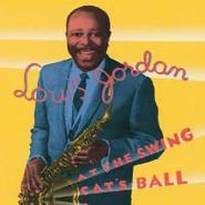 Louis Jordan, At The Swing Cat's Ball (CD)