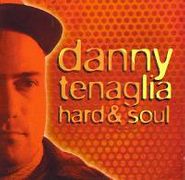Danny Tenaglia, Hard & Soul (CD)