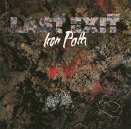 Last Exit, Iron Path (CD)
