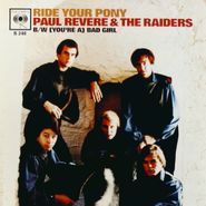 Paul Revere & The Raiders, Ride Your Pony / (You're a) Bad Girl [Red Vinyl] [RECORD STORE DAY] (7")