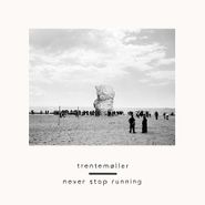 Trentemøller, Never Stop Running (7")