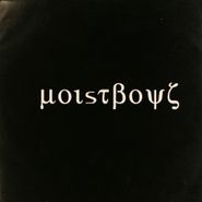 Moistboyz, Moistboyz (10")