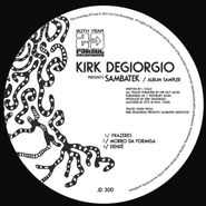 Kirk Degiorgio, Kirk Degiorgio Presents Sambatek / Album Sampler (12")