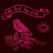 The Lord Dog Bird, The Lord Dog Bird (CD)