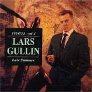 Lars Gullin, 1945-1955, Vol. 3: Late Summer [Import] (CD)