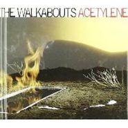 The Walkabouts, Acetylene (CD)