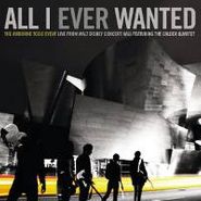 The Airborne Toxic Event, All I Ever Wanted - Live From Walt Disney Concert Hall [CD/DVD] (CD)