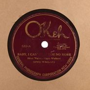 Louis Armstrong, Baby I Can't Use You No More / Trouble Everywhere I Roam
