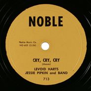 Jessie Pipkin and Band, Cry, Cry, Cry / Work With It