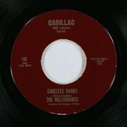 The Millionaires, Careless Hands / Arkansas Jane