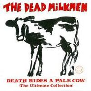 The Dead Milkmen, Death Rides A Pale Cow (The Ultimate Collection) (CD)
