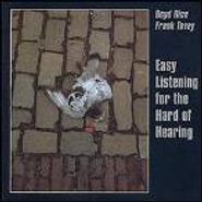 Boyd Rice, Easy Listening For The Hard Of Hearing (CD)
