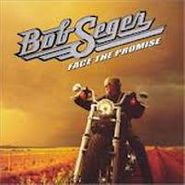 Bob Seger, Face The Promise (CD)