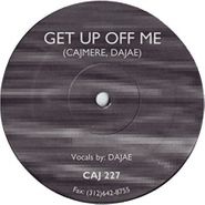 Cajmere, Get Up Off Me