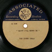 The Young Ideas, Happy I'll Never Be / The Market Place
