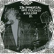 Immortal Lee County Killers, Love Is A Charm Of Powerful Trouble (CD)