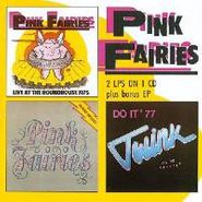 Pink Fairies, Live At the Roundhouse / Previously Unreleased / Do It (CD)