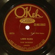 Tom Dickson, Labor Blues / Worry Blues