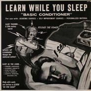 NOVELTY, Learn While You Sleep: Basic Conditioner