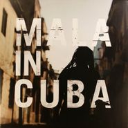 Mala, Mala In Cuba [Gatefold Repress] (LP)