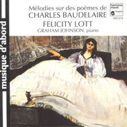 Felicity Lott, Mélodies sur des poèmes de Charles Baudelaire [Import] (CD)