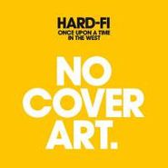 Hard-Fi, Once Upon A Time In The West (CD)