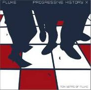 Fluke, Progressive History X: Ten Years Of Fluke (CD)