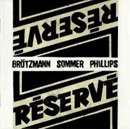 Peter Brötzmann, Reserve [Import] (CD)