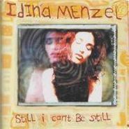 Idina Menzel, Still I Can't Be Still (CD)