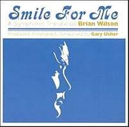 Gary Usher, Smile For Me: A Symphonic Tribute To Brian Wilson (CD)