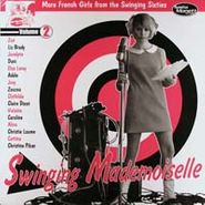 Various Artists, Swinging Mademoiselle, Volume 2: More French Girls From The Swinging Sixties