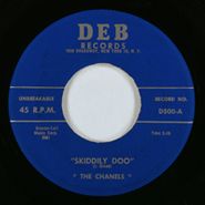 The Chanels, Skiddily Doo / The Reason