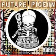 Future Pigeon, The Echodelic Sounds Of Future Pigeon (CD)