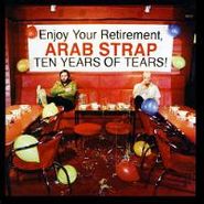 Arab Strap, Ten Years of Tears (CD)
