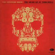 J.G. Thirlwell, The Venture Bros. - The Music Of JG Thirlwell Vol. 1 [OST] (CD)