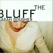 Sarah Dougher, The Bluff (CD)