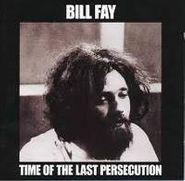 Bill Fay, Time Of The Last Persecution (CD)