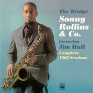 Sonny Rollins, The Bridge featuring Jim Hall: Complete 1962 Sessions (CD)