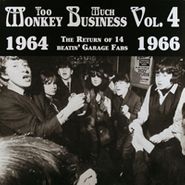Various Artists, Too Much Monkey Business, Vol. 4: The Return Of 14 Beatin' Garage Fabs (1964-1966)
