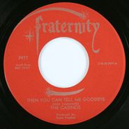 The Casinos, Then You Can Tell Me Goodbye / I Still Love You