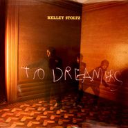 Kelley Stoltz, To Dreamers [Bonus Track] (LP)