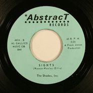The Shades, Inc., Who Loved Her / Sights