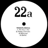 Tenderlonious, 22a001 (12")