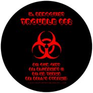 Henrik Bergqvist, Trouble 002 (12")