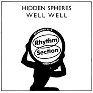 Hidden Spheres, Well Well (12")