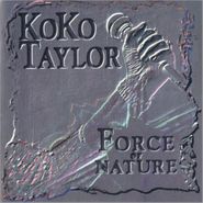 Koko Taylor, Force Of Nature (CD)