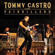 Tommy Castro And The Painkillers, Killin' It Live [180 Gram Vinyl] (LP)